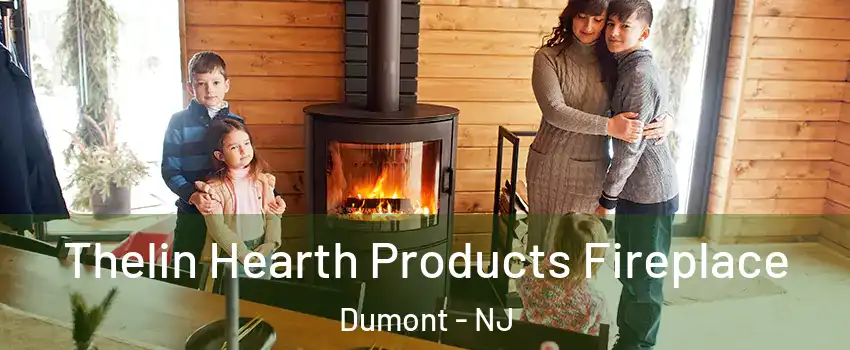  Thelin Hearth Products Fireplace Dumont - NJ